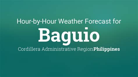 Hourly forecast for Baguio City, Philippines .